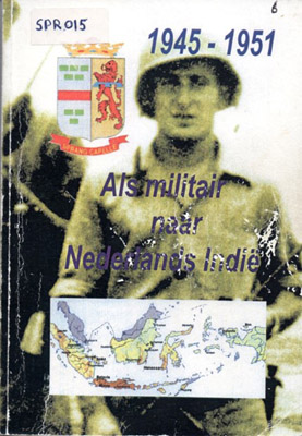 Cover of Als militair naar Nederlands Indië 1945-1951 